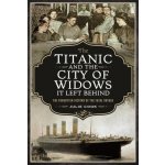 Titanic and the City of Widows it left Behind – Hledejceny.cz