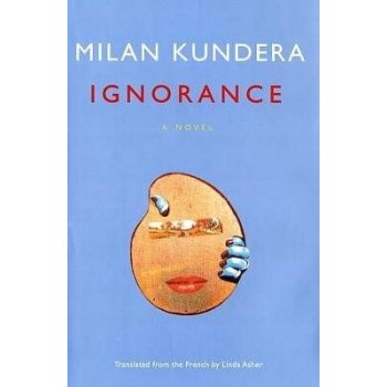 Ignorance - Milan Kundera