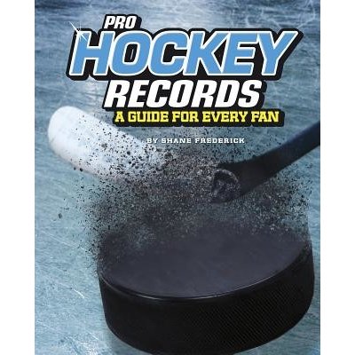 Pro Hockey Records: A Guide for Every Fan Frederick ShanePaperback