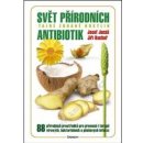 Svět přírodních antibiotik. Tajné zbraně rostlin - Josef Jonáš, Jiří Kuchař