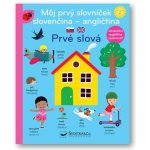 Môj prvý slovníček slovenčina - angličtina Prvé slová – Hledejceny.cz