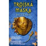 Trojská maska - David Gibbins – Hledejceny.cz