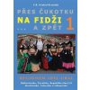 Mapa a průvodce Přes Čukotku na Fidži a zpět 1 - Regionem Idel-Ural - F. R. Hrabal-Krondak