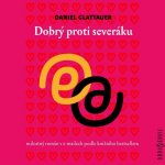 Dobrý proti severáku - Daniel Glattauer – Zboží Dáma