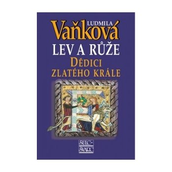 Dědici zlatého krále Lev a Růže III. 5. vydání