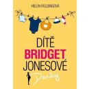 Dítě Bridget Jonesové - Helen Fielding