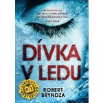 Dívka v ledu - Bryndza Robert – Zboží Dáma