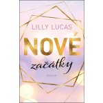 Nové začátky - Lilly Lucas – Hledejceny.cz