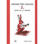 Lidovky pro ukulele 2 písně na 2–5 akordů Ondřej Šárek – Hledejceny.cz