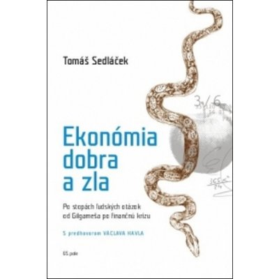 Ekonómia dobra a zla Tomáš Sedláček
