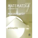 Boušková Jitka: Matematika 7 pro základní školy - Aritmetika - Pracovní sešit Kniha