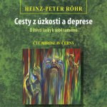 Cesty z úzkosti a deprese - Heinz-Peter Röhr – Zbozi.Blesk.cz
