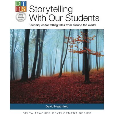 Storytelling with Our Students: Techniques for Telling Tales from Around the World