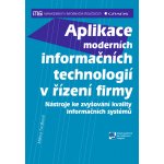 Aplikace moderních informačních technologií v řízení firmy - Tvrdíková Milena – Hledejceny.cz