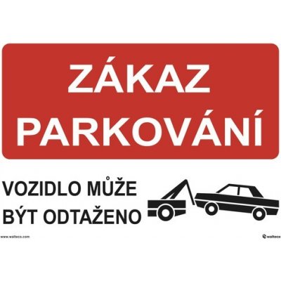 Informač štít Zákaz parkování , vozidlo může být odtaženo , bezpečnostní tabulka A3 – Zboží Mobilmania