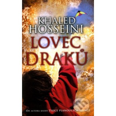 Lovec draků - Khaled Hosseini – Hledejceny.cz