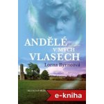 Andělé v mých vlasech - Lorna Byrneová – Hledejceny.cz
