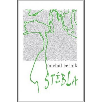 Stébla - Michal Černík