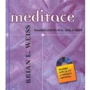Weiss Brian L.: Meditace Dosažení vnitřního míru, lásky a radosti + CD Kniha