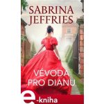 Vévoda pro Dianu - Sabrina Jeffries – Sleviste.cz