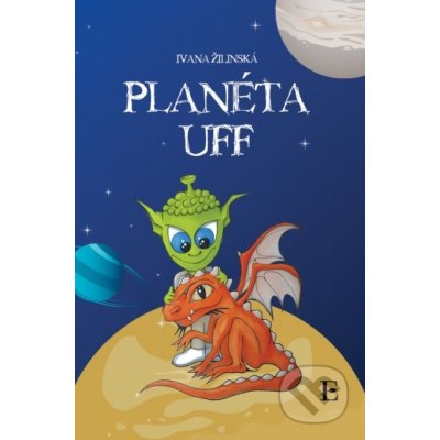 Planéta UFF - Ivana Žilinská