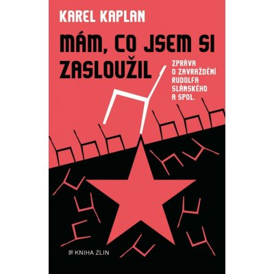 Mám, co jsem si zasloužil | Karel Kaplan, ČTK – Hledejceny.cz