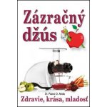 Zázračný džús - Paavo O. Airola – Hledejceny.cz