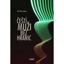 Čeští muži bez hranic - Jiří Boudník