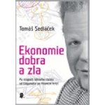 Ekonomie dobra a zla - rozšířené oxfordské vydání – Hledejceny.cz