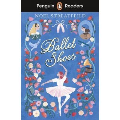 Penguin Readers Level 2: Ballet Shoes ELT Graded Reader