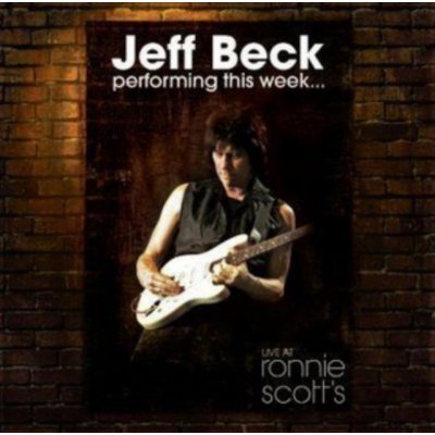 BECK JEFF UK - PERFORMING THIS WEEK- CD-LIVE AT RONNIE SCOTT – Hledejceny.cz