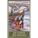 Gesammelte Werke 77. Die Kinder des Herzogs May KarlPevná vazba – Hledejceny.cz