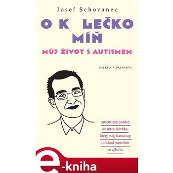 O kolečko míň - Josef Schovanec