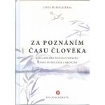 Cesta bílého jeřába II.: Za poznáním času člověka - Eva Joachimová – Hledejceny.cz