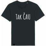 Tričko Tak čau černé – Hledejceny.cz