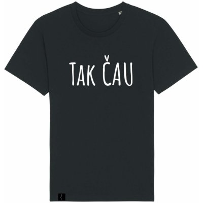 Tričko Tak čau černé – Hledejceny.cz