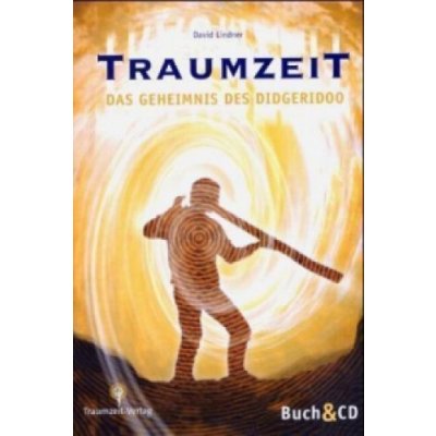 Traumzeit - Didgeridoo spielerisch erlernen und seine heilsame Kraft selbst erfahren – Zbozi.Blesk.cz