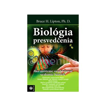 Biológia presvedčenia Bruce H. Lipton