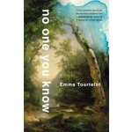 No One You Know Emma Tourtelot – Hledejceny.cz