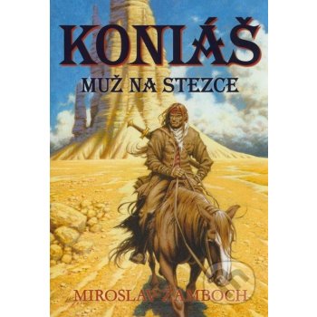 Koniáš - Muž na stezce - Miroslav Žamboch