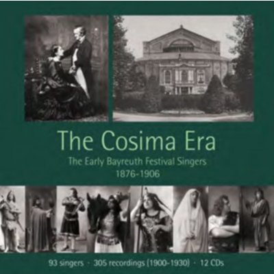 The Cosima Era, The Early Bayreuth Festival Singers 1876 - 1906 – Zboží Mobilmania