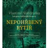 Audiokniha Nepohřbený rytíř - Vlastimil Vondruška