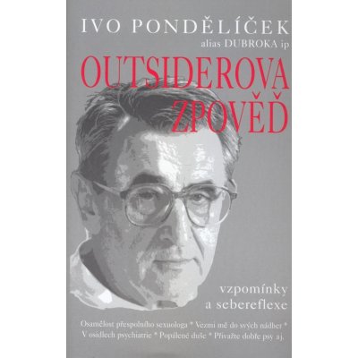 Outsiderova zpověď - Ivo Pondělíček