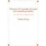 Literatura 19. a počátku 20. století - Vladimír Prokop – Hledejceny.cz