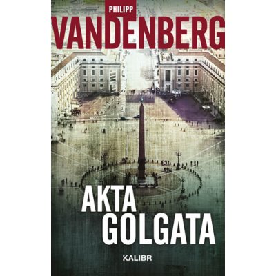 Akta Golgata - Philipp Vandenberg – Hledejceny.cz