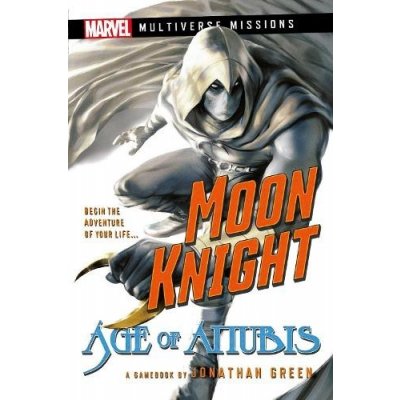 Moon Knight: Age of Anubis: A Marvel: Multiverse Missions Adventure Gamebook Green JonathanPaperback – Zboží Mobilmania