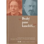 „Drahý pane kancléři …“. Vzájemná korespondence Milady Paulové a Přemysla Šámala I. díl 1921–1935 Jan Hálek, Daniela Brádlerová – Hledejceny.cz