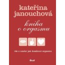 o orgasmu - Kateřina Janouchová