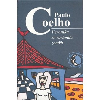 Veronika se rozhodla zemřít - Coelho Paulo