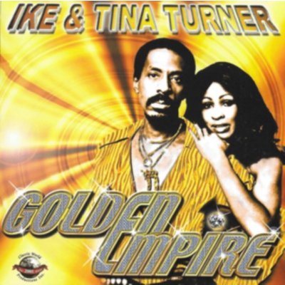 Golden Empire - Ike & Tina Turner CD – Zboží Mobilmania